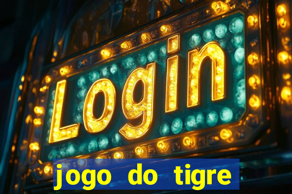 jogo do tigre deposito minimo 1 real